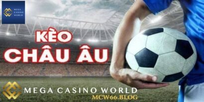 Kèo Châu Âu - Tìm Hiểu Chi Tiết Về Các Loại Kèo Bóng Đá Hiện Nay 9 Kèo châu âu